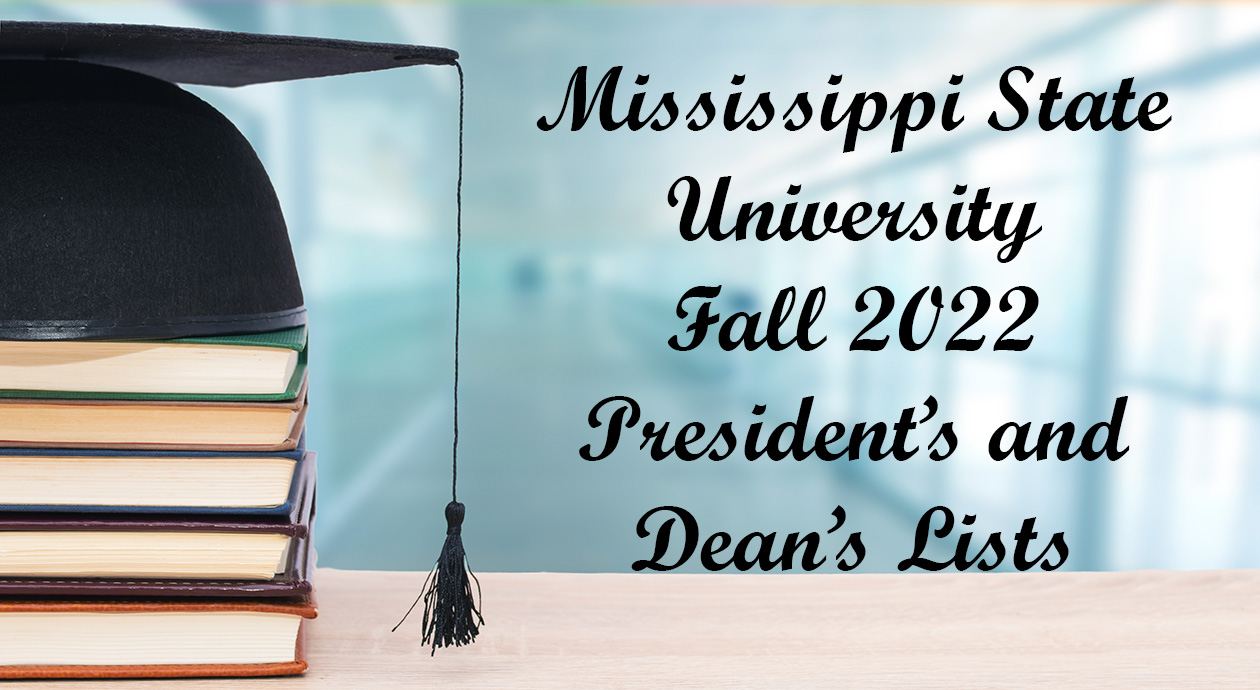 Mississippi State University Releases Fall 2022 President's and Dean's