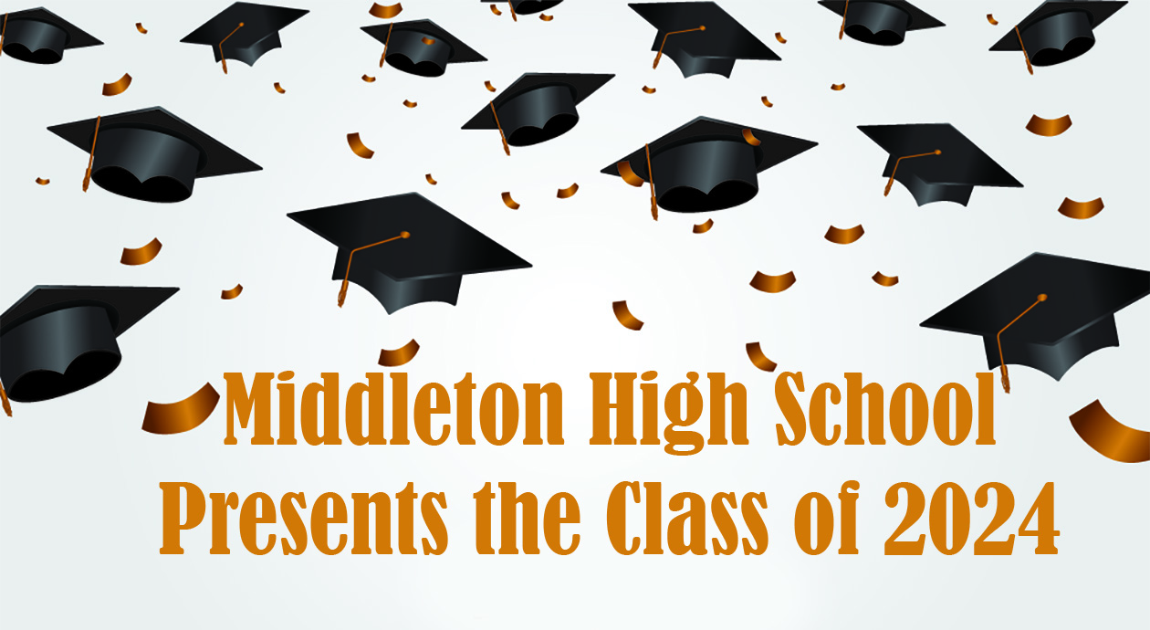 Middleton High School Presents the Class of 2024 - Hatchie Press