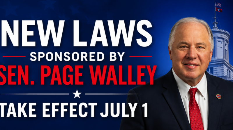 New Laws Sponsored by Sen. Page Walley Take Effect July 1