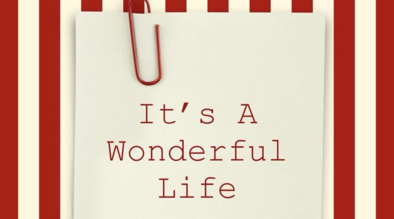 STAR Inc. Announces Auditions for ‘It’s A Wonderful Life’ STAR Inc. Announces Auditions for ‘It’s A Wonderful Life’