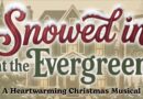 Auditions Announced for Arts Council’s Christmas Musical ‘Snowed in at the Evergreen’
