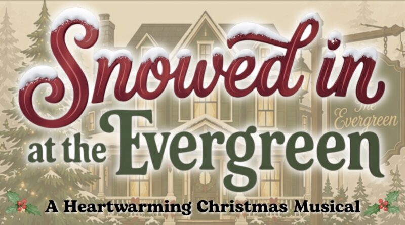 Auditions Announced for Arts Council’s Christmas Musical ‘Snowed in at the Evergreen’