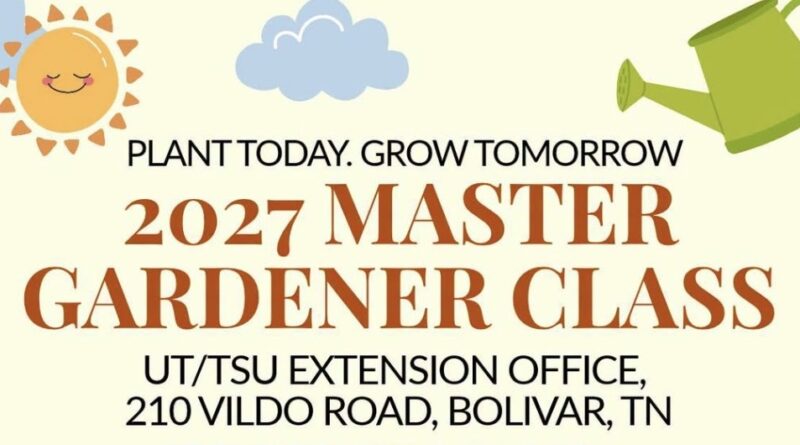 Hardeman County Master Gardener Class Registration Now Open for 2027 Hardeman County Master Gardener Class Registration Now Open for 2027